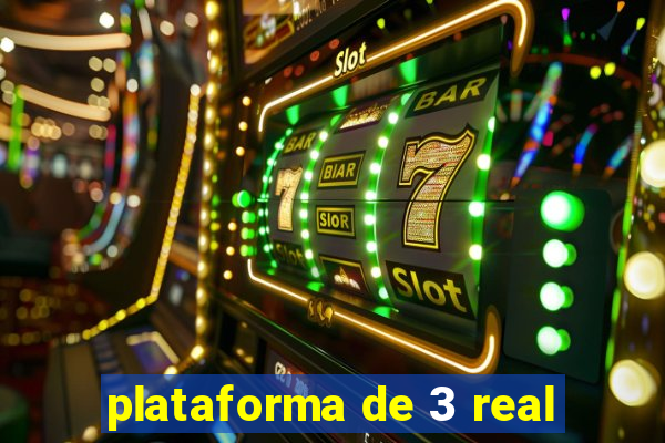 plataforma de 3 real